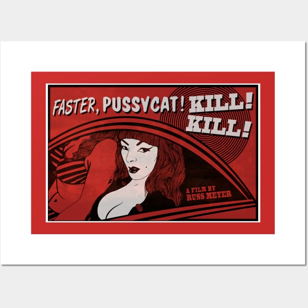 Faster Pussycat Kill Kill Wall Art by MondoDellamorto